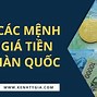 Đổi Tiền Việt Sang Tiền Hàn Quốc Ở Đâu