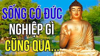 Sống Có Đức Nghiệp Gì Cũng Qua