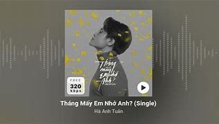 Tháng Mấy Anh Nhớ Em Mp3