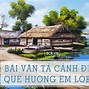 Viết Bài Văn Miêu Tả Phong Cảnh Quê Hương Em